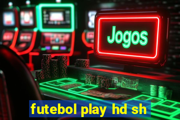 futebol play hd sh